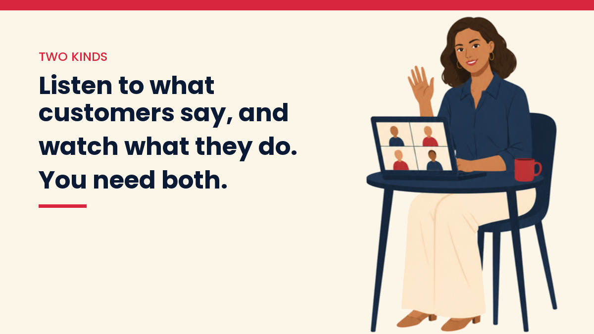 V, the VivaMomentum character, waving on a video call, with the words: Listen to what customers say, and watch what they do. You need both.