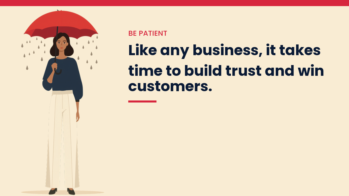 Illustrated VivaMomentum character beside the words: Like any business, it takes time to build trust and win customers.