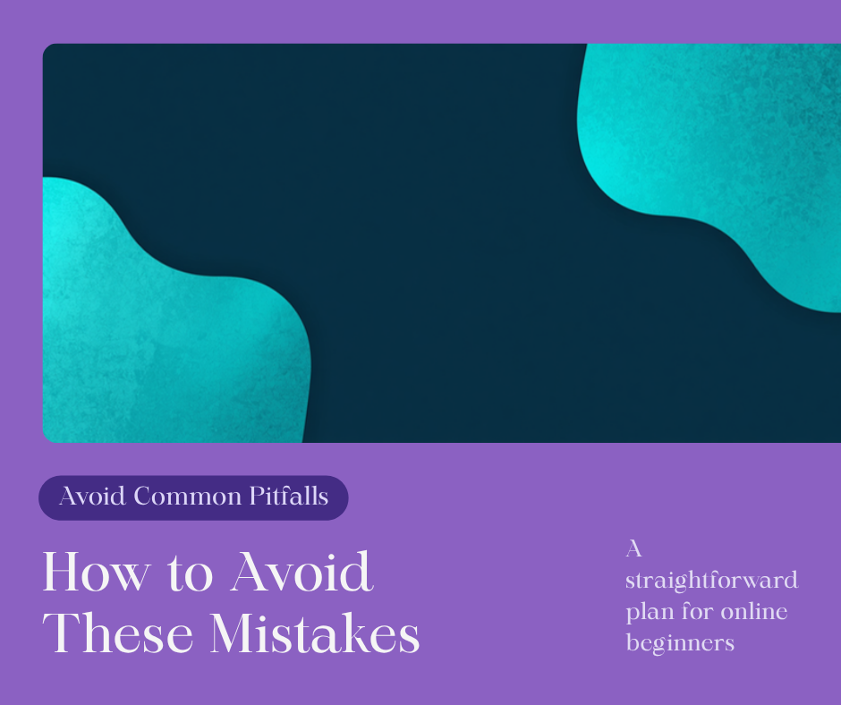 How to avoid beginner mistakes