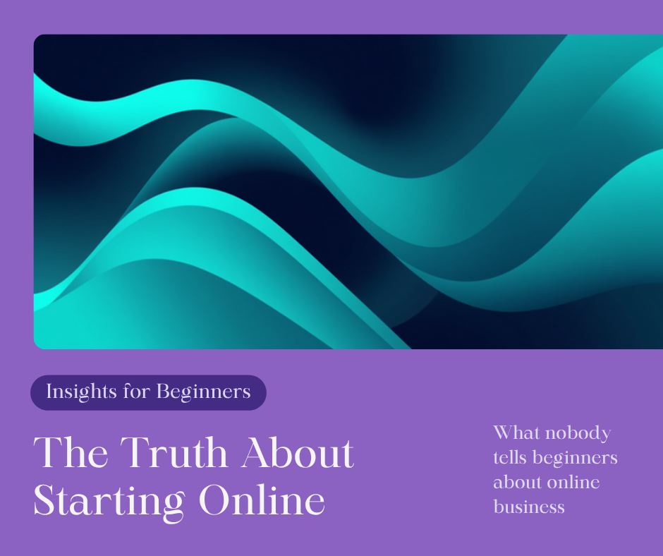 The truth about starting online