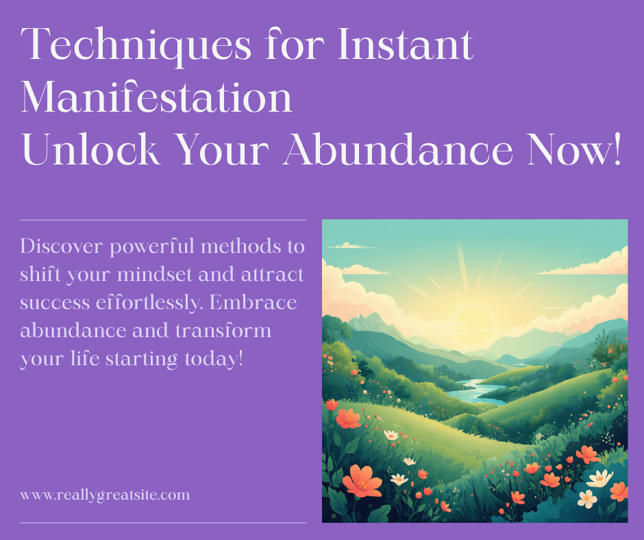 Techniques for Instant Manifestation