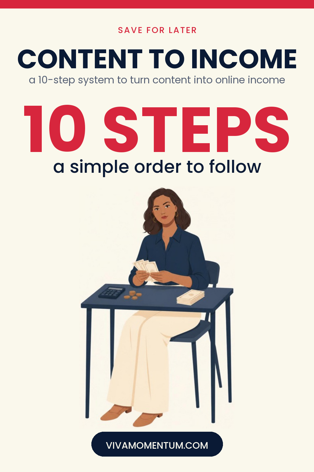 Pinterest image: V, the VivaMomentum character, sitting at a desk counting cash, with the title Content To Income - a 10-step system to turn content into online income