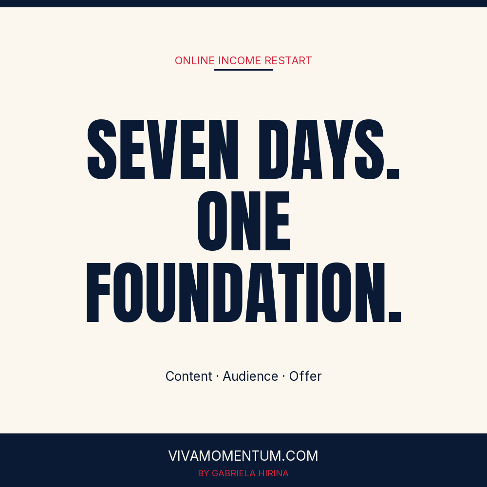 Seven days, one foundation - the VivaMomentum online income restart plan