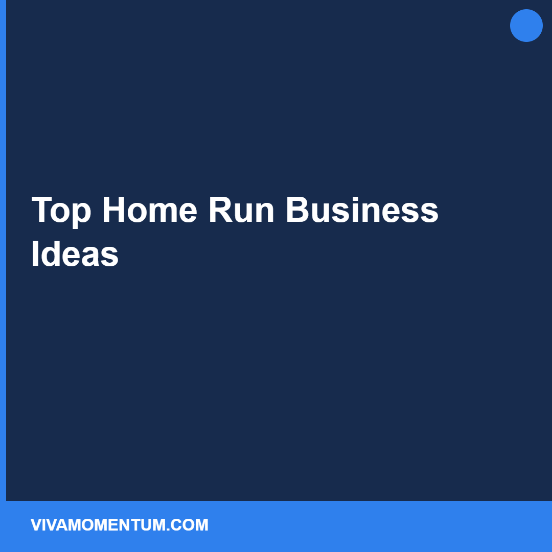 Home Run Business Ideas