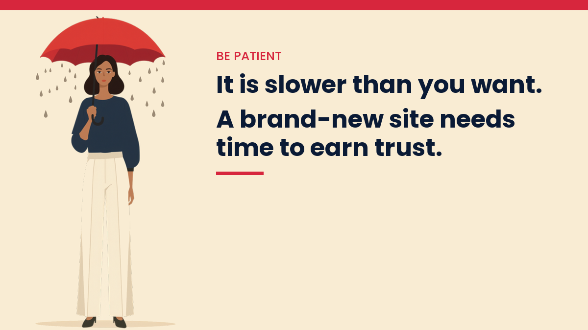 Illustrated VivaMomentum character beside the words: It is slower than you want. A brand-new site needs time to earn trust.