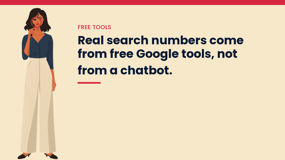 V, the VivaMomentum mascot, thinking with a hand on her chin, next to the words: Real search numbers come from free Google tools, not from a chatbot.