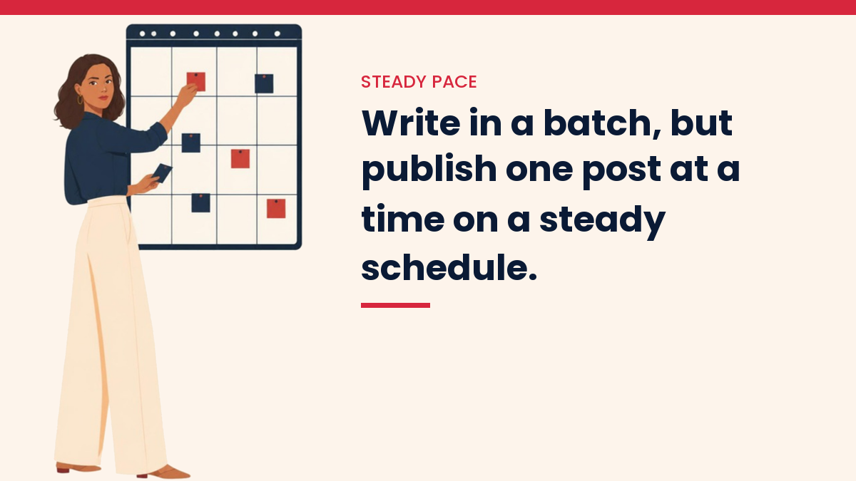 V, the VivaMomentum character, marking a big wall calendar, with the words: Write in a batch, but publish one post at a time on a steady schedule.